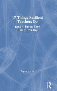 Produktbild: 17 Things Resilient Teachers Do
