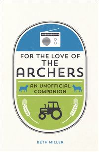 Produktbild: Miller, B: For the Love of The Archers