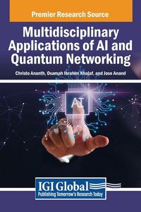 Produktbild: Multidisciplinary Applications of AI and Quantum Networking