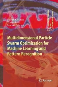 Produktbild: Multidimensional Particle Swarm Optimization for Machine Learning and Pattern Recognition