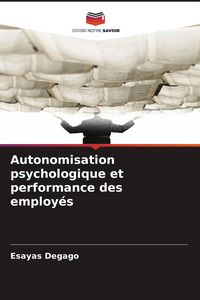 Produktbild: Autonomisation psychologique et performance des employ&eacute;s