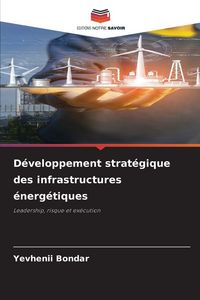 Produktbild: D&eacute;veloppement strat&eacute;gique des infrastructures &eacute;nerg&eacute;tiques