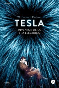 Bild vom Artikel Tesla : inventor de la era eléctrica vom Autor W. Bernard Carlson