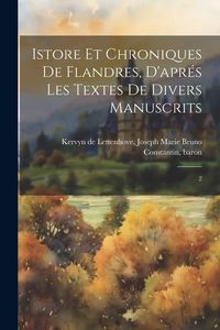 Produktbild: Istore et chroniques de Flandres, d'apr&eacute;s les textes de divers manuscrits: 2