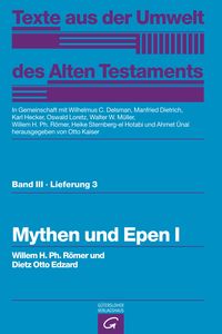 Produktbild: Texte aus der Umwelt des Alten Testaments, Bd 3: Weisheitstexte, Mythen und Epen / Mythen und Epen I