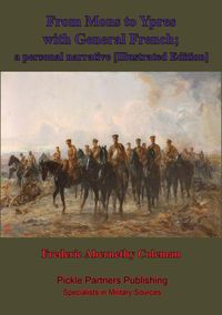 Produktbild: From Mons To Ypres With General French; A Personal Narrative [Illustrated Edition]