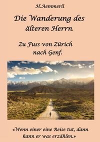 Produktbild: Die Wanderung des &auml;lteren Herrn.