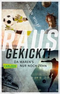 Produktbild: Rausgekickt! Da waren's nur noch zehn