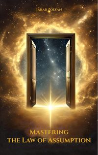 Produktbild: Mastering the Law of Assumption (The Law Of The Universe)