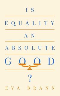 Produktbild: Is Equality an Absolute Good?