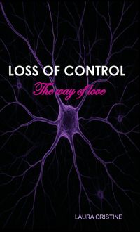 Produktbild: LOSS OF CONTROL - The way of love