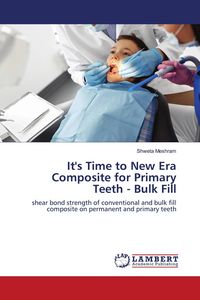 Produktbild: It's Time to New Era Composite for Primary Teeth - Bulk Fill
