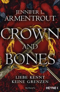 Bild vom Artikel Crown and Bones - Liebe kennt keine Grenzen vom Autor Jennifer L. Armentrout