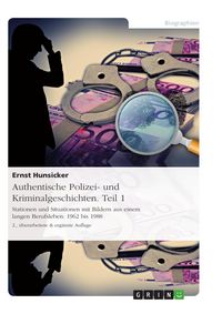 Produktbild: Authentische Polizei- und Kriminalgeschichten - Teil 1