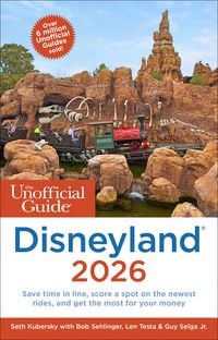 Produktbild: The Unofficial Guide to Disneyland 2026
