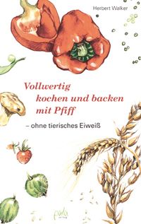 Produktbild: Vollwertig kochen und backen mit Pfiff