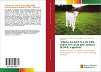 Produktbild: "Efeito do GDF-9 e do FSH sobre fol&iacute;culos pr&eacute;-antrais (FOPA) caprinos"
