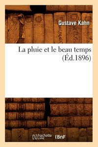 Produktbild: La Pluie Et Le Beau Temps (&Eacute;d.1896)