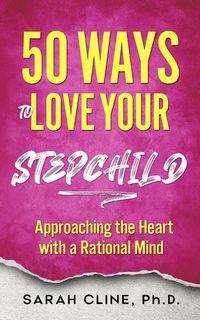 Produktbild: 50 Ways to Love Your Stepchild