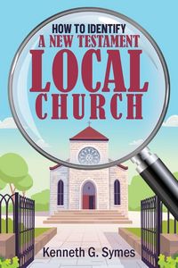 Produktbild: How To Identify a New Testament Local Church
