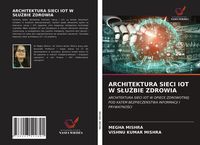 Produktbild: Architektura Sieci Iot W S&iquest;u&iquest;bie Zdrowia