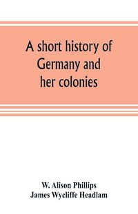 Produktbild: A short history of Germany and her colonies