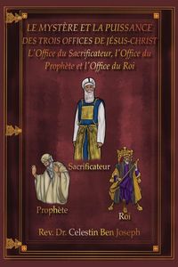 Produktbild: Le Myst&egrave;re Et La Puissance Des Trois Offices de J&eacute;sus-Christ