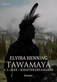 Produktbild: Tawamaya - 6.1.: Alex - Schatten des Galgens