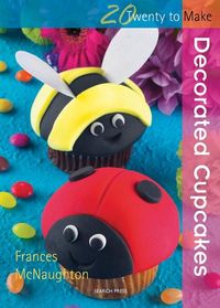 Produktbild: Twenty to Make: Decorated Cupcakes