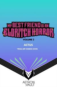 Produktbild: My Best Friend Is an Eldritch Horror, Vol. 2 (Graphic Novel)