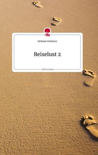 Produktbild: Reiselust 2. Life is a Story - story.one