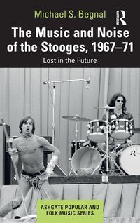 Produktbild: The Music and Noise of the Stooges, 1967-71