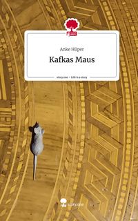 Produktbild: Kafkas Maus. Life is a Story - story.one