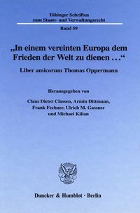 Bild vom Artikel "In einem vereinten Europa dem Frieden der Welt zu dienen ...". vom Autor Claus D. Classen