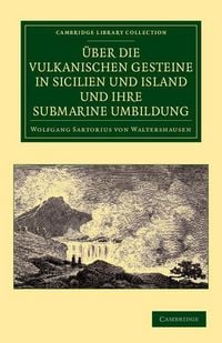 Produktbild: Ber Die Vulkanischen Gesteine in Sicilien Und Island Und Ihre Submarine Umbildung