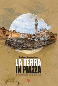 Produktbild: La terra in piazza. Un'interpretazione del Palio di Siena