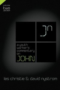 Produktbild: A Youth Worker's Commentary on John, Vol 2