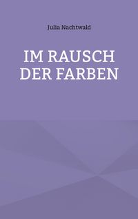 Produktbild: Im Rausch der Farben