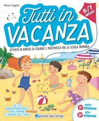 Produktbild: Tutti in vacanza. Dalla 1a alla 2a. Attivit&agrave; di ripasso di italiano e matematica per la scuola primaria