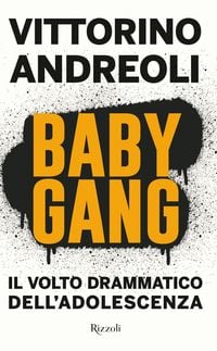 Produktbild: Baby gang. Il volto drammatico dell'adolescenza