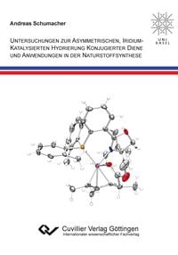Bild vom Artikel Untersuchungen zur asymmetrischen, iridiumkatalysierten Hydrierung konogierter Diene und Anwendungen in der Naturstoffsynthese vom Autor Andreas Schumacher