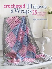 Produktbild: Griffiths, M: Crocheted Throws & Wraps