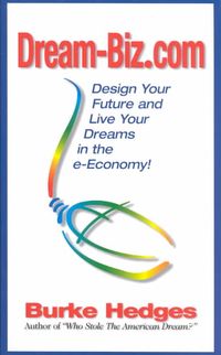 Produktbild: Dream-Biz.Com: Design Your Future and Live Your Dreams in the E-Economy!