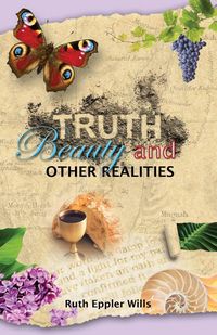 Produktbild: Truth, Beauty and Other Realities