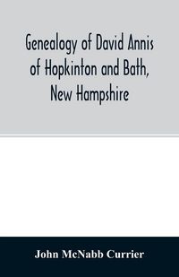 Produktbild: Genealogy of David Annis of Hopkinton and Bath, New Hampshire