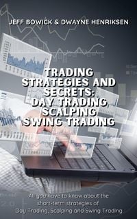 Produktbild: Trading Strategies and Secrets - Day Trading Scalping Swing Trading