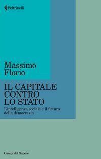 Produktbild: Il Capitale contro lo Stato. L'intelligenza sociale e il futuro della democrazia