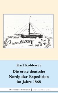 Produktbild: Die erste deutsche Nordpolar-Expedition im Jahre 1868