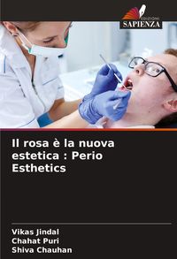 Produktbild: Il rosa &egrave; la nuova estetica : Perio Esthetics