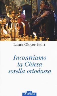 Produktbild: Incontriamo la Chiesa sorella ortodossa